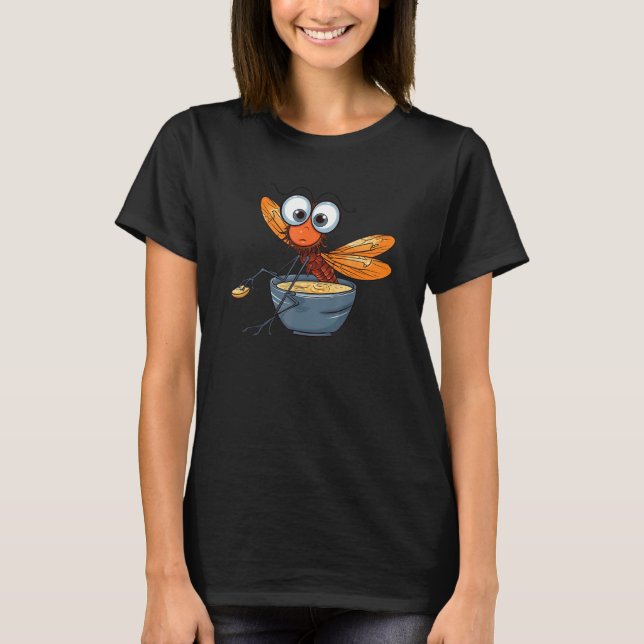 funny alert dragonfly caught with hand in soup bow T-Shirt (Front)