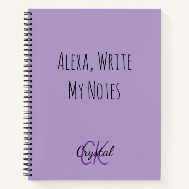 Funny Alexa Write My Notes Monogram Notebook (Front)