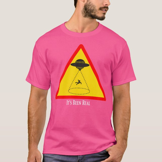 Funny Alien Abducted Gift It'S Been Real T-Shirt (Front)