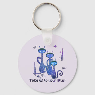 Funny Alien Cats Take Us To Your Litter Key Ring