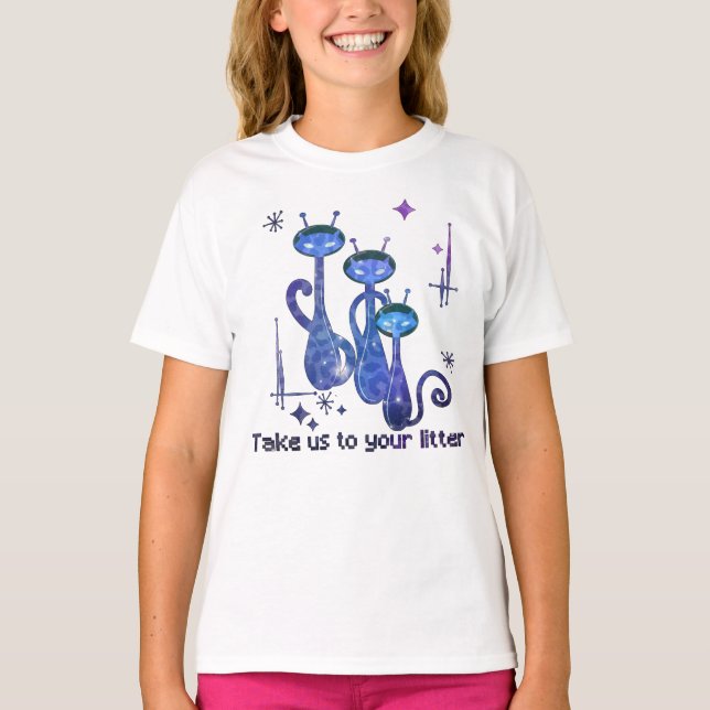 Funny Alien Cats – "Take Us To Your Litter" T-Shirt (Front)