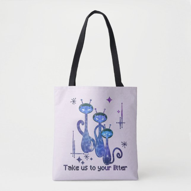 Funny Alien Cats – "Take Us To Your Litter" Tote Bag (Front)