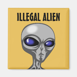 Funny Alien Magnets, ILLEGAL Magnet