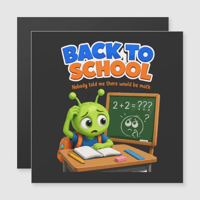 Funny Alien Math Struggles Back to School Design (Front/Back)