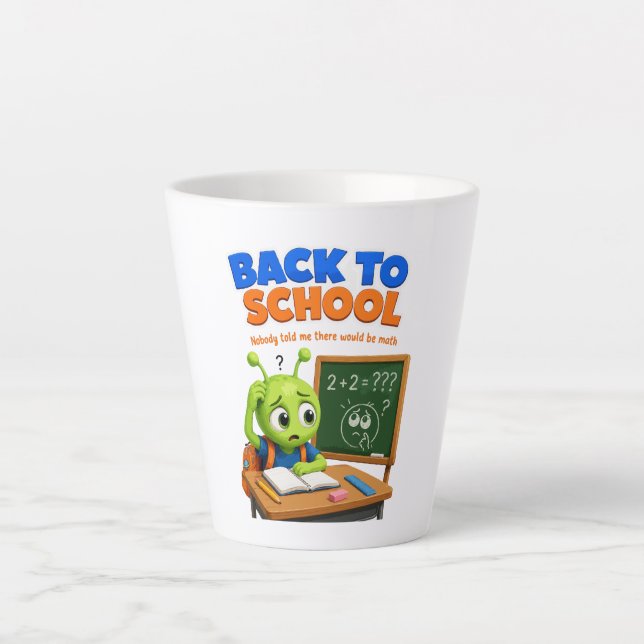 Funny Alien Math Struggles Back to School Design Latte Mug (Front)