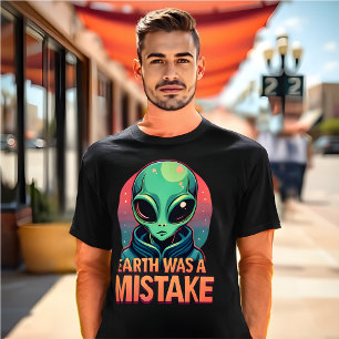 Funny Alien Meme T-Shirt "Earth Was a Mistake"
