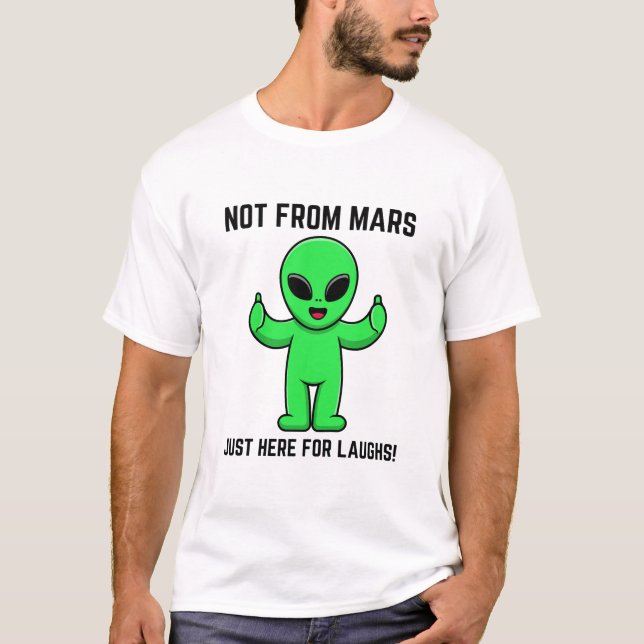 funny alien quotes T-Shirt (Front)