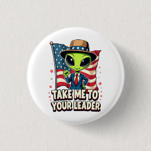 Funny Alien Take Me to Your Leader USA Patriotic 3 Cm Round Badge