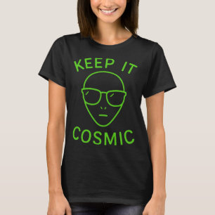 Funny Alien Ufo Area 51 - Keep It Cosmic Comfort C T-Shirt
