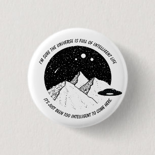 Funny Aliens Intelligent Life in Universe Quote 3 Cm Round Badge