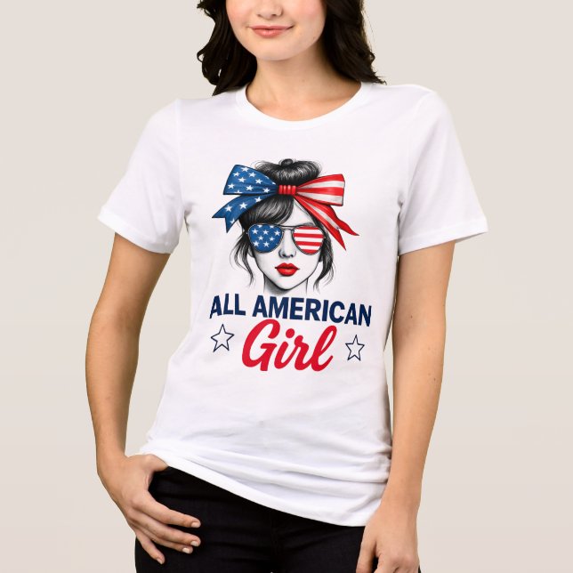 funny ALL AMERICAN Girl Patriotic T-Shirt – 4th of Tri-Blend Shirt (Front)