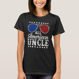 Funny All American Uncle Sunglasses USA 4th Of Jul T-Shirt
