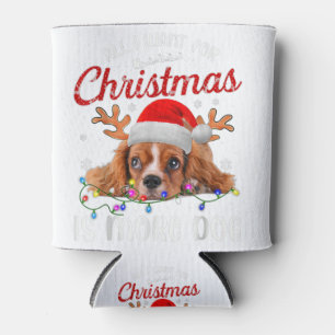 Funny All I Want For Christmas Is More Dog Can Cooler