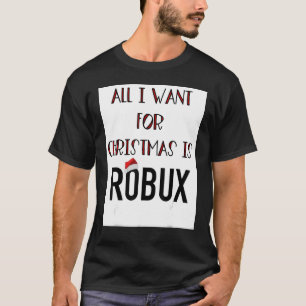 Funny All I want for Christmas is ROBUX gamer vide T-Shirt