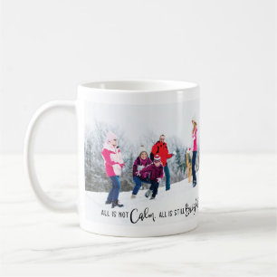 Funny All is Not Calm Holiday Photo Coffee Mug