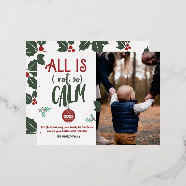 Funny all is not calm photo Christmas script Foil Foil Holiday Postcard (Front/Back)