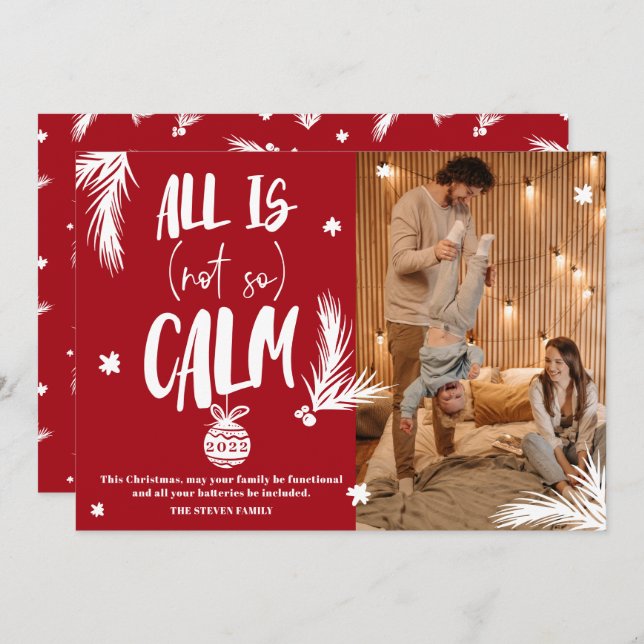 Funny all is not calm photo Christmas script Holiday Card (Front/Back)