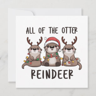 Funny All Of The Otter Reindeer Christmas Animal  Holiday Card