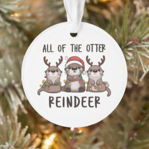 Funny All Of The Otter Reindeer Christmas Animal  Ornament