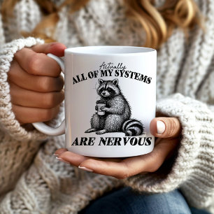 Funny All Systems Are Nervous Racoon Coffee Mug