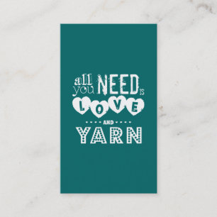 Funny All You Need is Love and Yarn Business Card