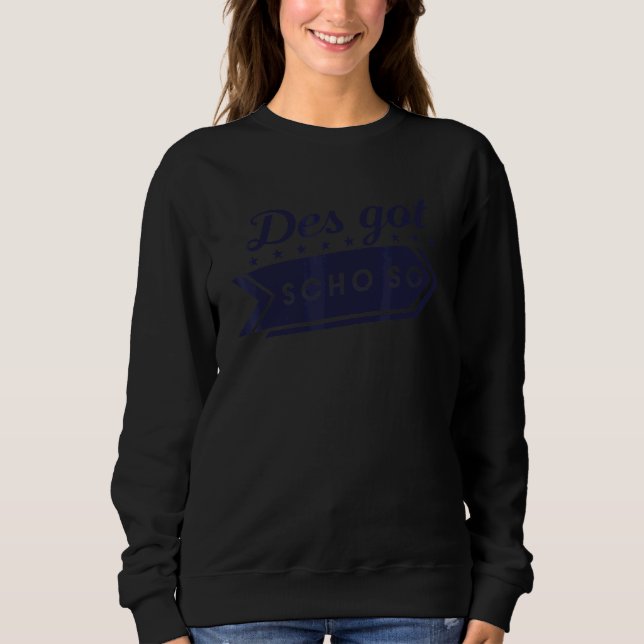 Funny Allgäu Saying Des Got Scho So Bavarian Diale Sweatshirt (Front)