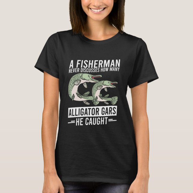Funny Alligator Gar Fishing 2 T-Shirt (Front)