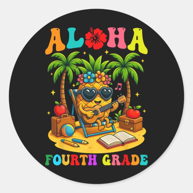 Funny Aloha 4th Grade Student First Day Of School  Classic Round Sticker (Front)