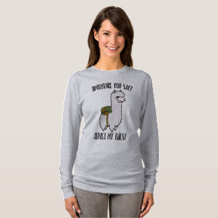 Funny Alpaca Adventure You Say? Alpaca My Bags T-Shirt