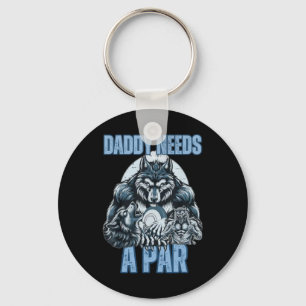 Funny Alpha Wolf Daddy Needs A Par Meme Cringe Dis Key Ring