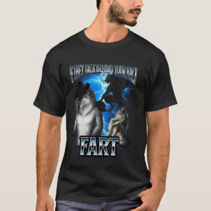 Funny Alpha Wolf Meme If They Talk Behind Back Far T-Shirt
