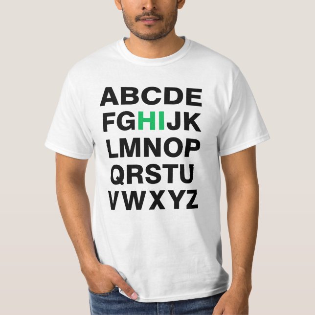 Funny Alphabet "Hi" Graphic T-Shirt (Front)