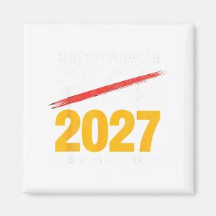 Funny already fumbled 2026 2027 gonna my year humo magnet