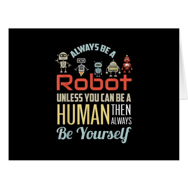Funny Always Be A Robot Unless You Can Be A Human  (Front Horizontal)