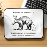 Funny Always Be Yourself or Be an Aardvark