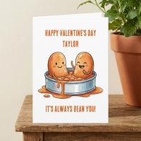 Funny Always Been You Baked Bean Valentine's Day