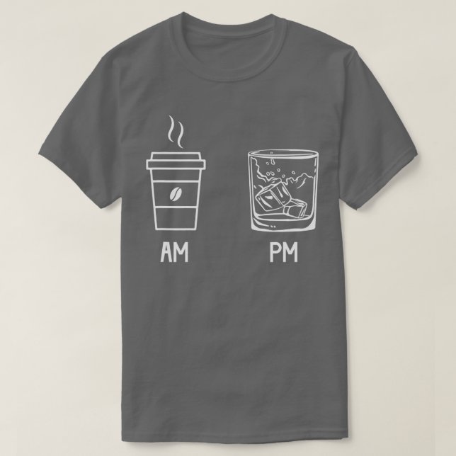 Funny AM Coffee PM Win Men Women  T-Shirt (Design Front)