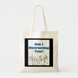 Funny Am I Distracting You Stick Man Design Tote Bag