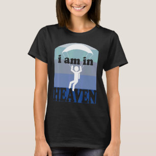 Funny am in heaven retro skydiver skydiving T-Shirt