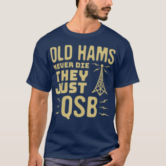 Funny Amateur Radio Ham Gift for Radio Operator T-Shirt