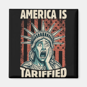 Funny America Is So Tariffied Trump Tariffs Meme 1 Magnet