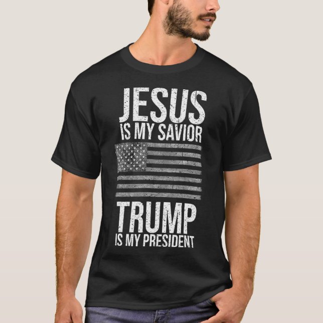 Funny American Jesus Is My Savior Trump Is My Pres T-Shirt (Front)