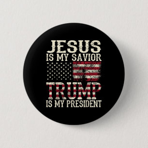 Funny American Jesus Is My Saviour Trump Is My 6 Cm Round Badge