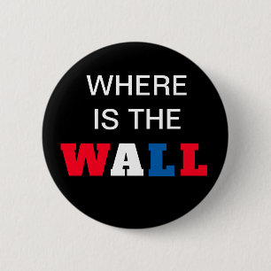 Funny American Presidential Build Wall 6 Cm Round Badge