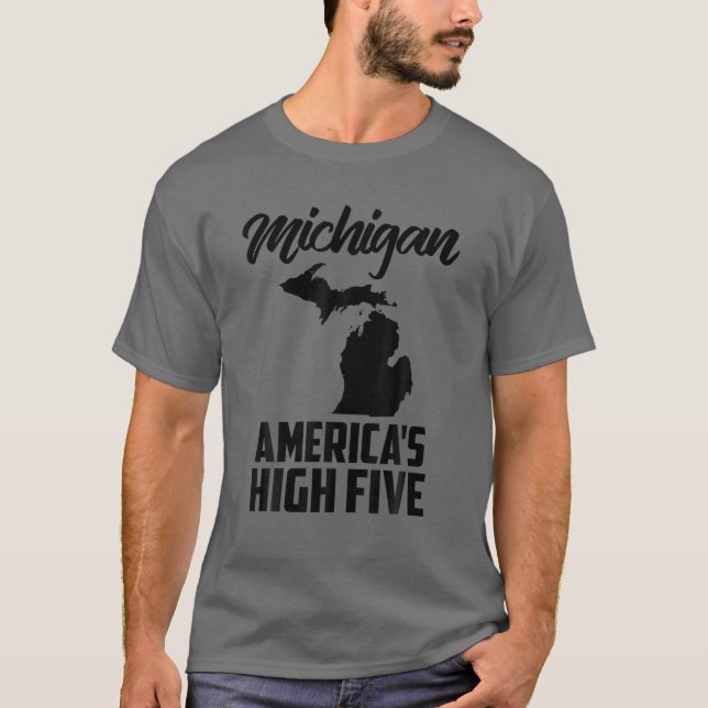 Funny America's High Five State Of Michigan Gift M T-Shirt (Front)
