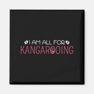 Funny & Cute I Am All For Kangarooing - Nicu N Magnet