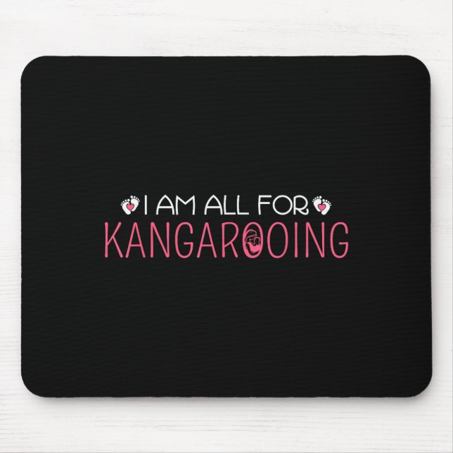 Funny &amp; Cute I Am All For Kangarooing - Nicu N Mouse Pad (Front)