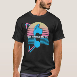 Funny Amputee Amputation Retro Dude Where's My Toe T-Shirt