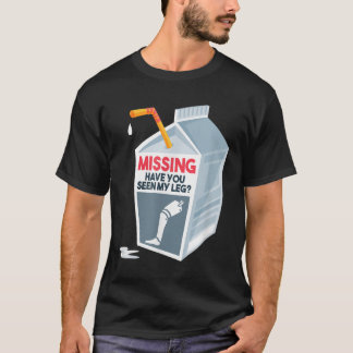 Funny Amputee Prosthetic Milk T-Shirt