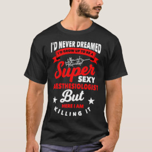Funny Anaesthesiologist Gift Hospital Anaesthesia T-Shirt